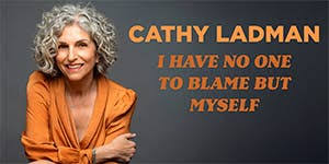 Cathy Ladman - I Have No One to Blame but Myself