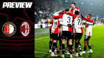 PREVIEW | Feyenoord - AC Milan | Champions League play ... - YouTube