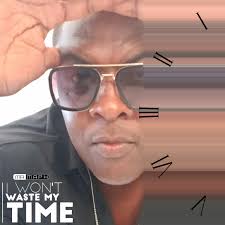 I WON'T WASTE MY TIME