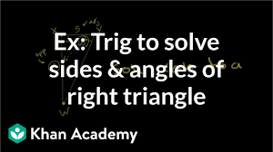 Need help with how to find the missing angle of a triangle step by step? Solving For A Side In Right Triangles With Trigonometry Video Khan Academy