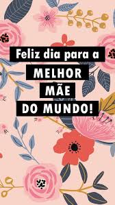 Frases para mãe tumblr que enaltecerão essa figura tão importante Belas Frases Para O Dia Das Maes