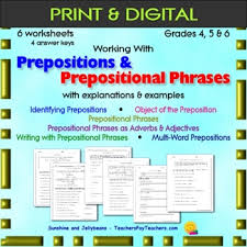 A prepositional phrase (the preposition shows the relationship between the. Prepositions Prepositional Phrases 6 Worksheets Grades 4 5 6 Answer Keys
