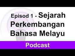Pengembangan ejaan ini dari bahasa melayu dengan menggunakan huruf latin yang dilakukan oleh prof. Episod 1 Sejarah Perkembangan Bahasa Melayu Podcast Youtube