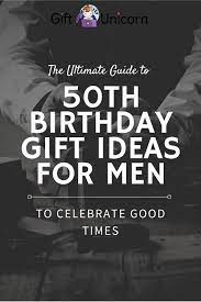 But with so many fantastic and unique 50th birthday gift ideas out there today, this no longer needs to be the case. 50th Birthday Gift Ideas For Men To Celebrate Good Times Giftunicorn