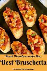 Best Bruschetta Recipe The Art Of Food And Wine Recipe In 2020 Best Bruschetta Recipe Recipes Wine Recipes