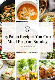 For a winning platter, include a variety of flavours, textures, and colours. 15 Paleo Recipes You Can Meal Prep On Sunday The Everygirl