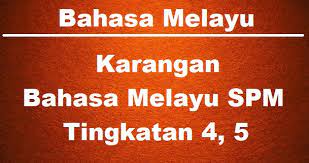 Thursday, november 21, 2013, 8:42 pm panduan menulis rangka karangan. Contoh Karangan Bahasa Melayu Bm Spm Tingkatan 4 5 Koleksi 5 Bumi Gemilang