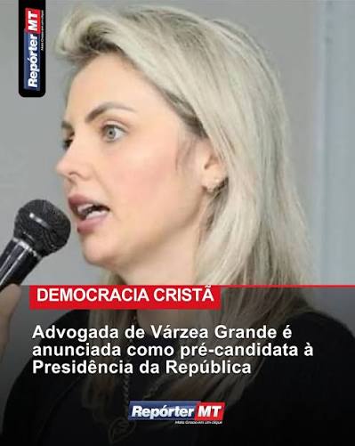 A advogada Clariana Bar&atilde;o, moradora de V&aacute;rzea Grande e presidente do diret&oacute;rio estadual do Democracia Crist&atilde; (DC) em Mato Grosso, foi anunciada pelo partido como pr&eacute;-candidata &agrave; Presid&ecirc;ncia da Rep&uacute;blica. A conven&ccedil;&atilde;o
