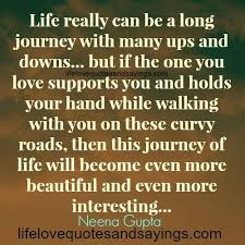 Life Really Can Be A Long Journey Love Quotes And Sayings Life Journey Quotes Journey Quotes Life Quotes Our love journey famous quotes & sayings: