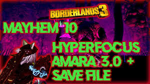 Borderlands 3 Mayhem 10 Amara Build Good For Bosses And Mobbing With The Save File