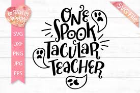 Download One Spooktacular Teacher Svg Funny Teacher Halloween Svg 329318 Svgs Design Bundles