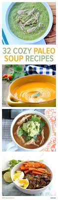 32 Cozy Paleo Soup Recipes Paleo Soup Recipe Soup Recipes Paleo Soup