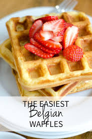 The Best Easy Belgian Waffle Recipe The Chronicles Of Home Recipe Easy Belgian Waffle Recipe Belgian Waffles Recipe Waffle Recipes