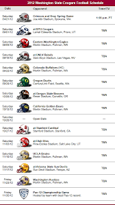 Find and buy tickets to all games. Washington State Cougars 2012 Football Schedule Washington State Cougars Football Washington State Cougars Arizona State