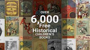 There's nothing like finding the perfect read: Over 6 000 Free Historical Children S Books