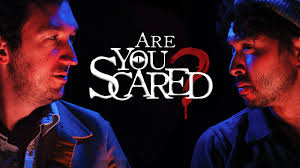 Are You Scared