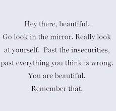 You Re Beautiful In Every Way Today Quotes Beautiful Quotes You Are Beautiful Quotes