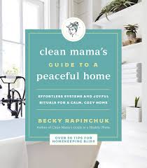 The british designer yinka ilori has brightened london's streets with prismatic murals, its parks with optical architectural installations. Clean Mama S Guide To A Peaceful Home Effortless Systems And Joyful Rituals For A Calm Cozy Home Rapinchuk Becky 9780062996121 Amazon Com Books