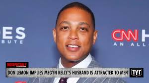 WATCH: Don Lemon Makes Jaw-Dropping Implication About Megyn Kelly’s Husband 