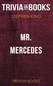 Mr Mercedes By Stephen King Trivia On Books Ebook By Trivion Books Rakuten Kobo Stephen King Stephen King Books Stephen King Books