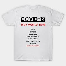 13:36 gmt, may 21, 2021. Covid 19 World Tour Covid 19 Corona T Shirt Teepublic De
