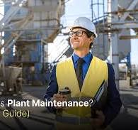 What is Plant Maintenance? (A Full Guide) - FieldEx