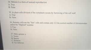 Maybe you would like to learn more about one of these? 34 Mitosis Is A Form Of Asexual Reproduction A True Chegg Com