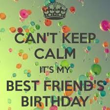 My friends all have xbox, i have pc. Can T Keep Calm It S My Best Friend S Birthday By Arpit Singh 11
