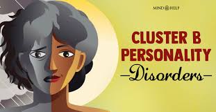 Image result for Cluster B Personality Disorder