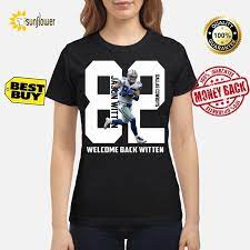 Welcome Back Witten Dallas Cowboys Shirt Dallas Cowboys Shirts Cowboys Shirt Shy Shirts