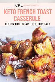 Keto French Toast Casserole With Strawberries Recipe French Toast Casserole Keto Recipes Breakfast