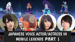 Japanese Voice Actors In Mobile Legends Part 1 With Voice Sample Youtube