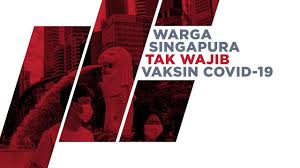 Warga Singapura Tak Wajib Vaksin Covid 19 Youtube