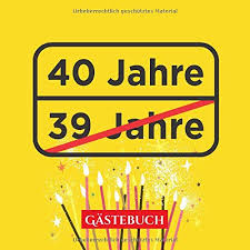 Geburtstag, weil ich dich unendlich mag, schicke ich nicht nur leere worte, sondern auch geschenke und eine leckere sahnetorte! 40 Jahre Gastebuch Lustige Deko Zur Feier Vom 40 Geburtstag 40 Jahre Im Ortsschild Look Geschenk Geburtstagsdeko Buch Zum Eintragen Fur Wunsche Und Fotos Der Gaste German Edition Publishing Betterbirthday 9781697702187 Amazon Com Books