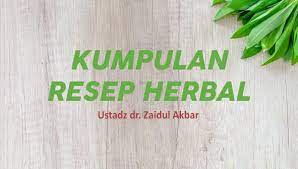 Kita juga harus belajar mengonsumsi makanan yang ada di sekitar kita. Kumpulan Resep Herbal Ustadz Dr Zaidul Akbar