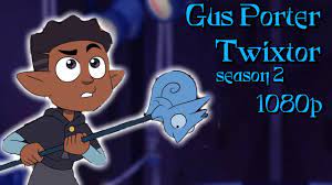 Gus Porter Twixtor [S2] || The Owl House - YouTube