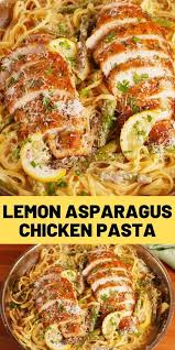 Lemon Asparagus Chicken Pasta Chicken Dinner Recipes Recipes Chicken Recipes