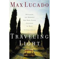 Traveling Light By Max Lucado Paperback Target