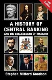 Последние твиты от central official (@centralandme). A History Of Central Banking And The Enslavement Of Mankind Stephen Mitford Goodson Nidottu 9781912759200 Adlibris Kirjakauppa