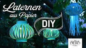 Diy Laternen Und Lampions Fur Schone Sommer Dekos Selber Machen Deko Kitchen Deko Selber Machen Deko Geburtstag Selber Machen Lampions