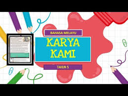 Berikut merupakan halaman marker bagi ar: Karya Kami Bahasa Melayu Tahun 5 Youtube