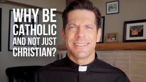Are catholics saved by grace? Why Be Catholic And Not Just Christian Youtube