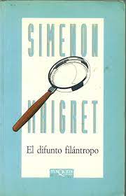 I want to make the world a better place before i die. El Difunto Filantropo Spanish Edition Georges Simenon Joaquin Jorda 9788472234031 Amazon Com Books