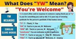 Yw Meaning What Does Yw Mean Useful Text Conversations 7esl Other Ways To Say Yw Meaning Slang Words