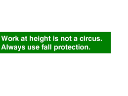 Safety is something that happens between your ears, not something you hold in your hands. Safety Slogan For Working At Height