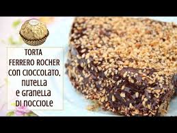Maybe you would like to learn more about one of these? Torta Ferrero Rocher Con Cioccolato Nutella E Nocciole Youtube
