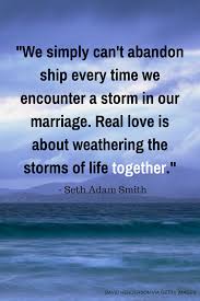 Weather The Storm Together Love Is A Choice Marriage Quotes Love My Husband