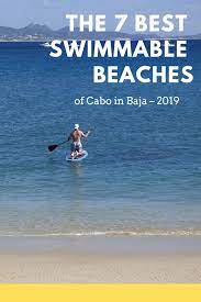 The 7 Best Swimmable Beaches Of Cabo In Baja 2021 Luxury Latin America Blog Cabo San Lucas Beach Cabo Cabo Beaches