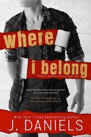 Review: Where I Belong (J. Daniels) – A Novel Glimpse