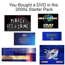 You Bought a DVD in the 2000s Starter Pack : rstarterpacks